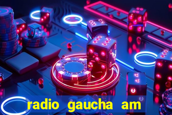 radio gaucha am 600 porto alegre rs